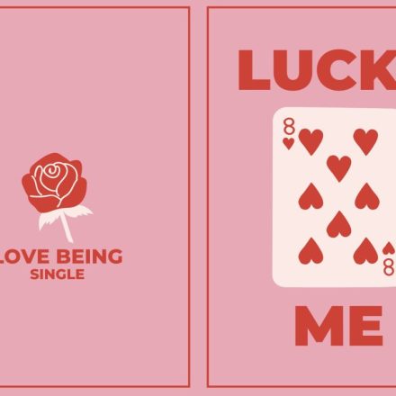 Love being single on Valentine's Day